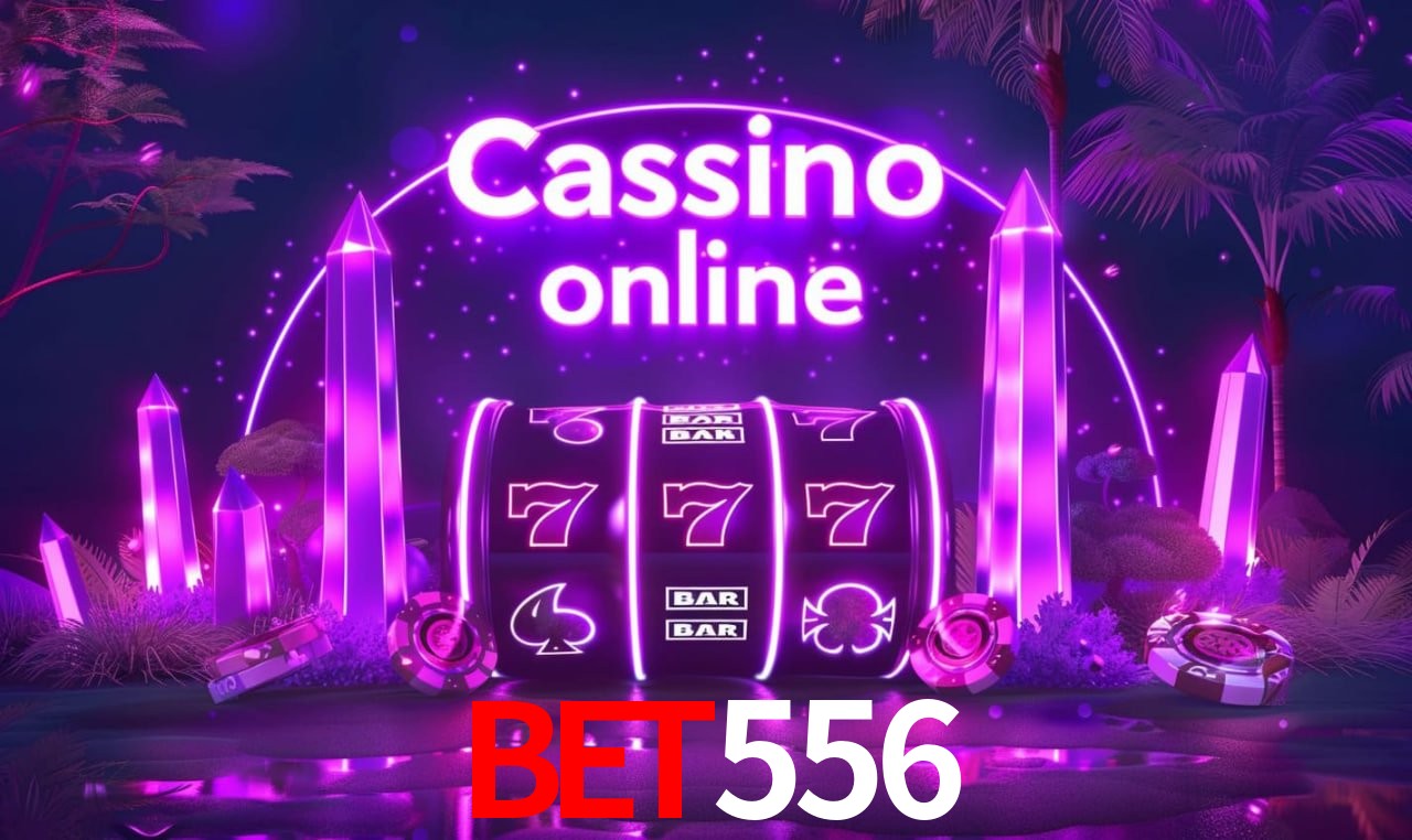 Bet556 - cassino ao vivo